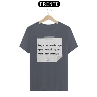 Nome do produto Camiseta Seja a Mudança