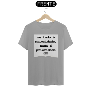Nome do produto Camiseta Tudo é Prioridade