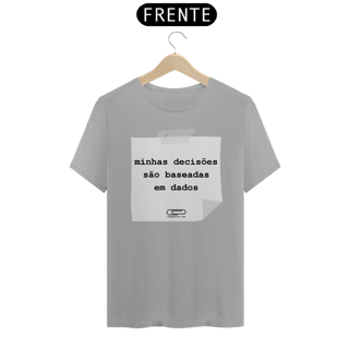 Nome do produto Camiseta Decisões Baseadas em Dados