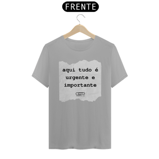 Nome do produto Camiseta Aqui Tudo é Importante