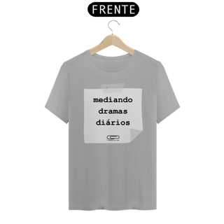 Nome do produto Camiseta Mediando Dramas