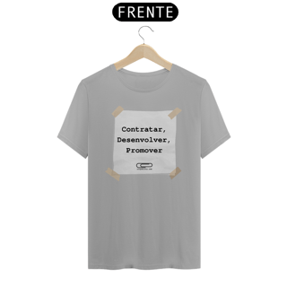 Nome do produto Camiseta Contratar, Desenvolver, Promover
