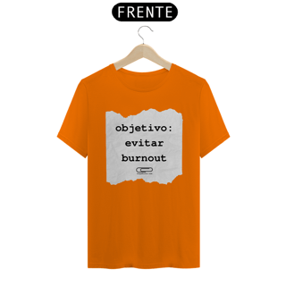 Nome do produto Camiseta evitar burnout