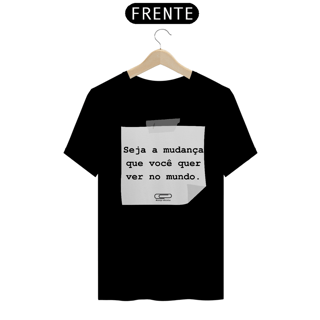 Nome do produto Camiseta Seja a Mudança