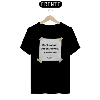Nome do produto Camiseta Contratar, Desenvolver, Promover
