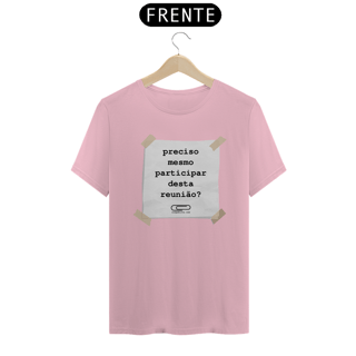 Nome do produto Camiseta Reunião Desnecessária