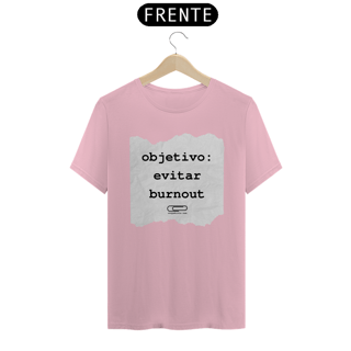 Nome do produto Camiseta evitar burnout