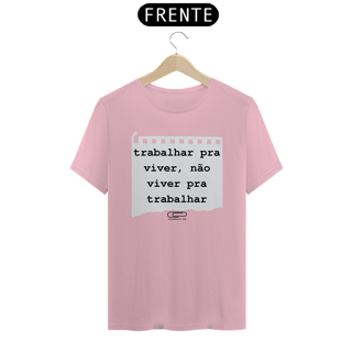 Nome do produto Camiseta Trabalhar para Viver