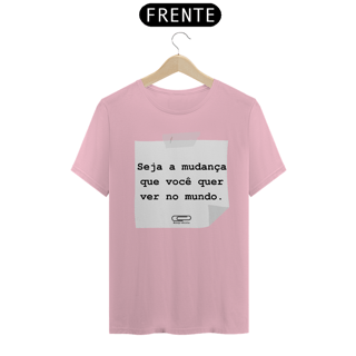 Nome do produto Camiseta Seja a Mudança