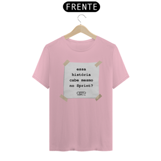 Nome do produto Camiseta Cabe Mesmo no Sprint?