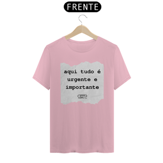 Nome do produto Camiseta Aqui Tudo é Importante
