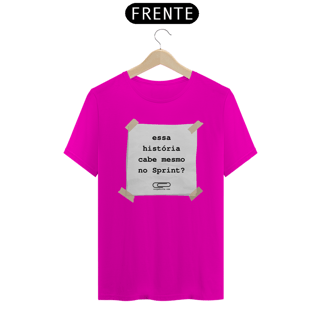 Nome do produto Camiseta Cabe Mesmo no Sprint?