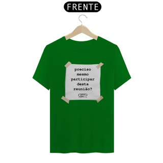 Nome do produto Camiseta Reunião Desnecessária