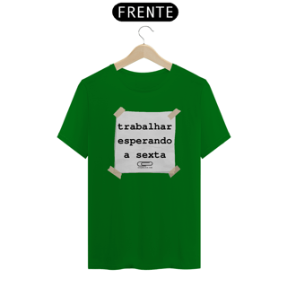 Nome do produto Camiseta trabalhar esperando a sexta
