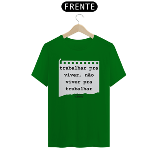 Nome do produto Camiseta Trabalhar para Viver