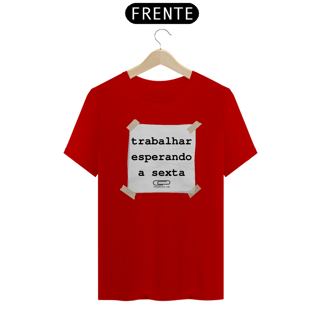 Nome do produto Camiseta trabalhar esperando a sexta