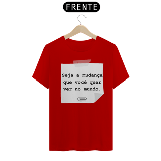Nome do produto Camiseta Seja a Mudança