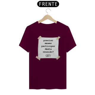 Nome do produto Camiseta Reunião Desnecessária