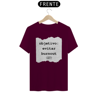 Nome do produto Camiseta evitar burnout