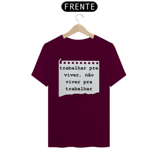 Nome do produto Camiseta Trabalhar para Viver