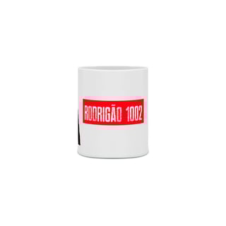 Nome do produto Caneca Rodrigão 
