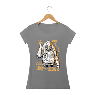 Nome do produto You will ride eternal shiny and chrome! 