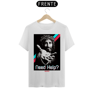 0036 - Camiseta Unissex Need Help?