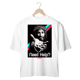 Nome do produto 0036OS - Camiseta Oversized Need Help?