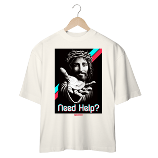 Nome do produto 0036OS - Camiseta Oversized Need Help?