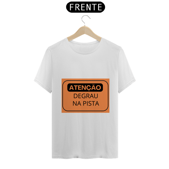 CAMISETA - PLACA DEGRAU NA RUA