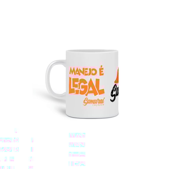 Caneca Manejo é legal Samurai Caçador
