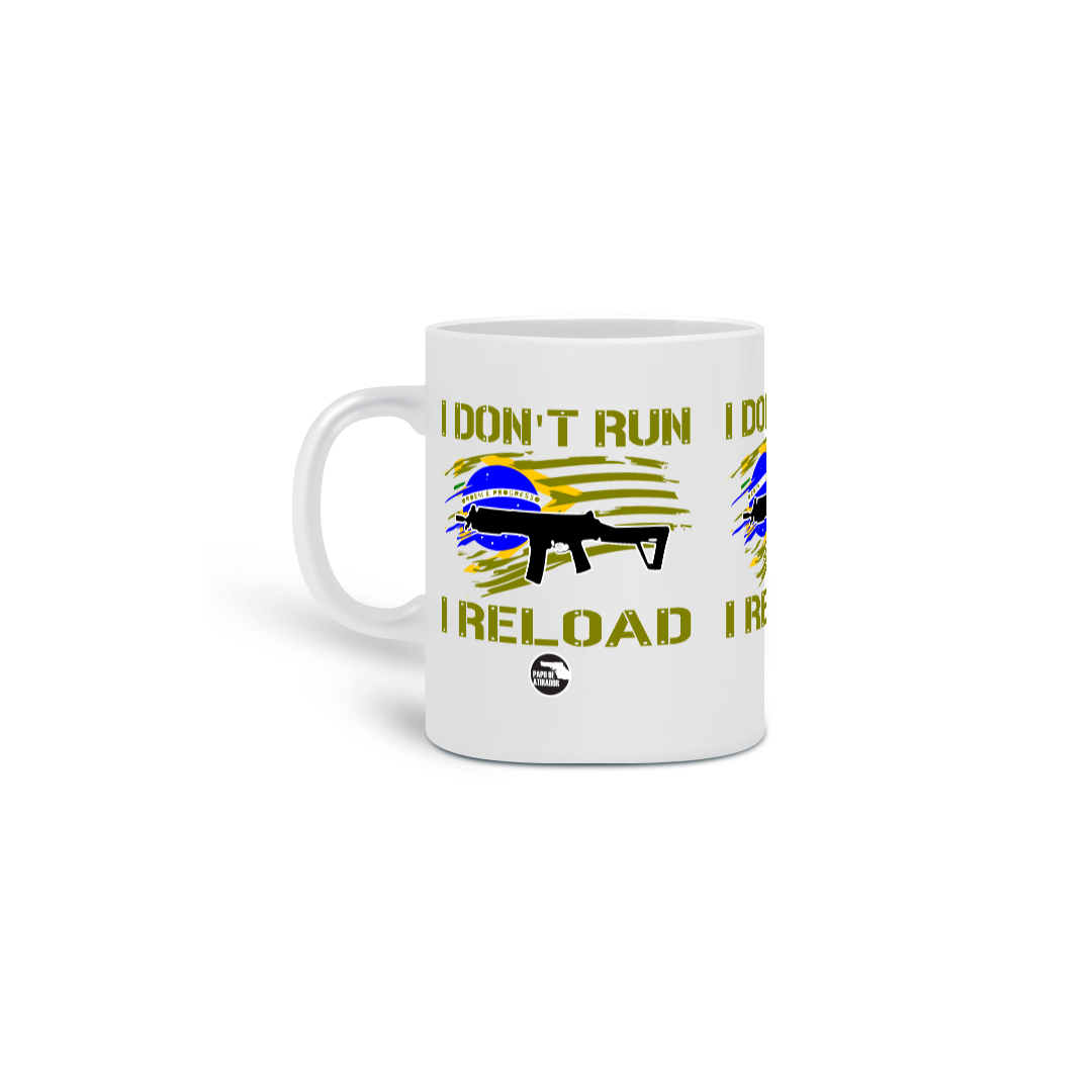 Nome do produto: Caneca I Don\'t Run Papo de Atirador