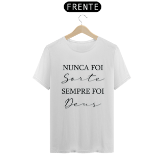 Nunca foi sorte, sempre foi Deus