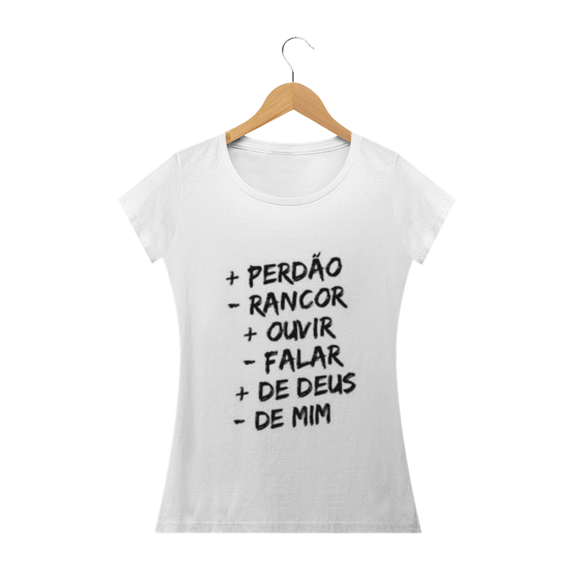 Mais perdão menos rancor - Baby Look