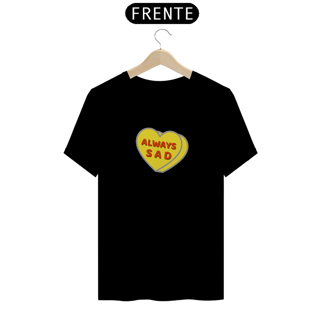 Nome do produtoCamiseta Always Sad