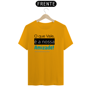 Nome do produtoCamiseta O que vale é a nossa amizade Quality