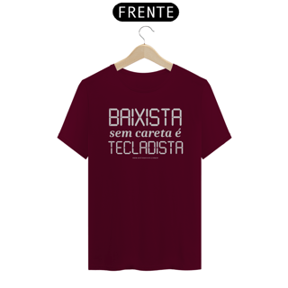 Nome do produtoCamiseta Baixista sem careta é Tecladista Quality