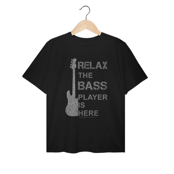 Camiseta Relax the bass player is here Plus