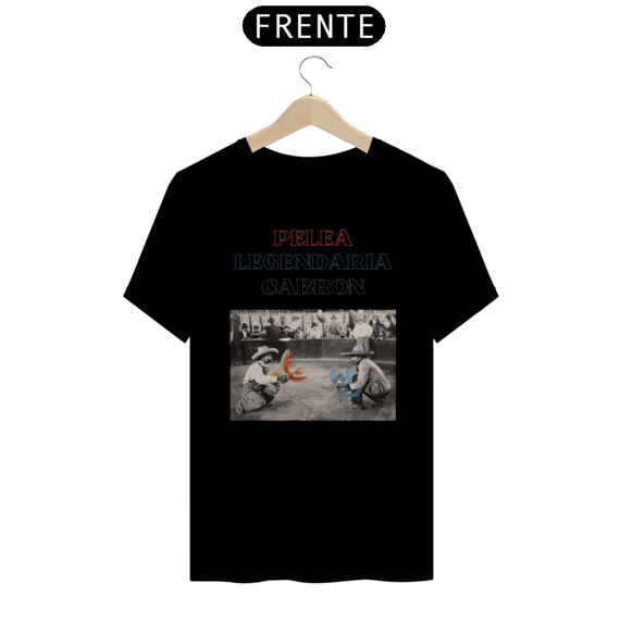 Camiseta Pelea Legendaria Cabron