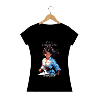 Nome do produto I'm a Karateka Fem.