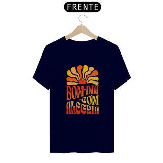 Nome do produto T-Shirt Quality Unissex | Bom dia com alegria
