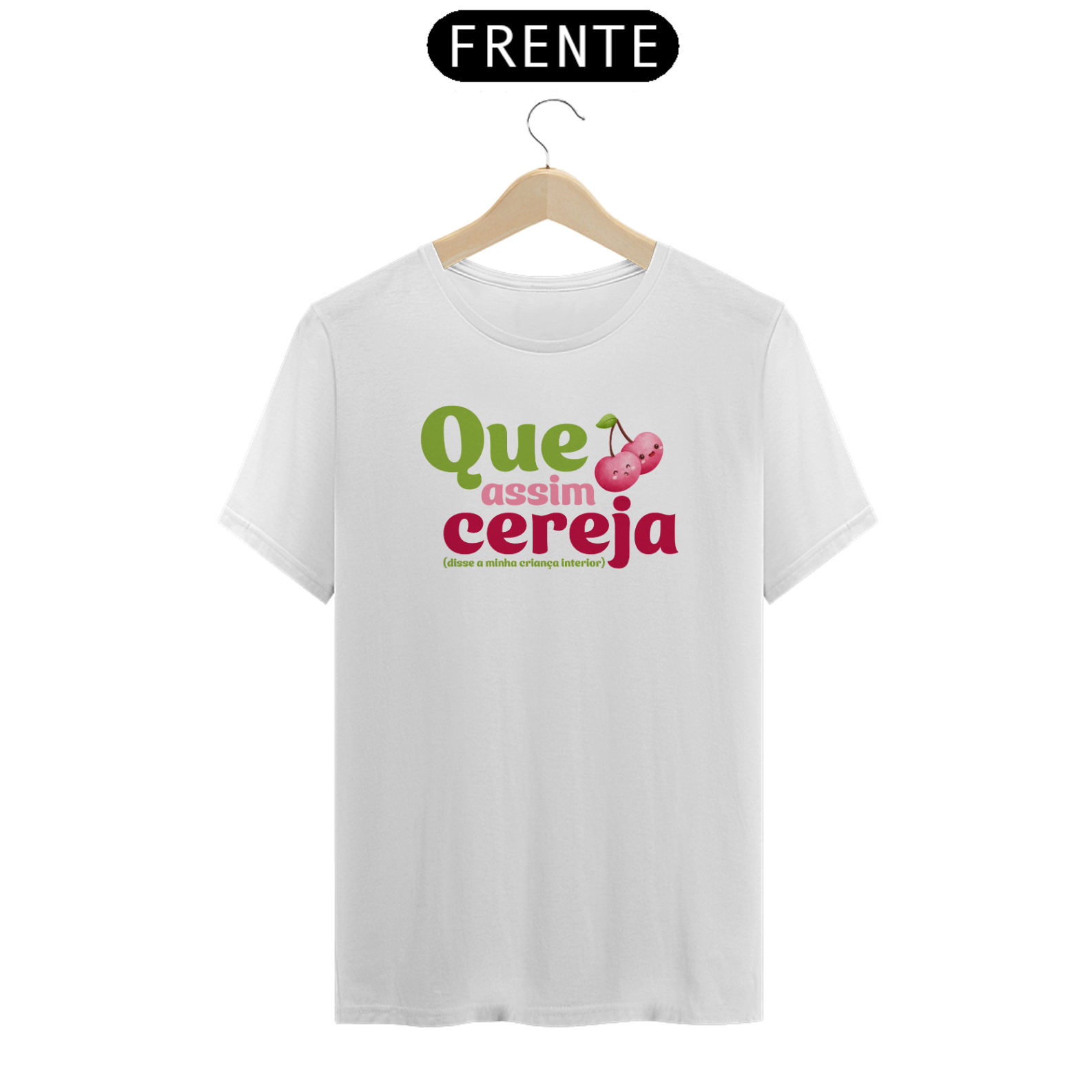 Camiseta Unisex Que Assim Cereja