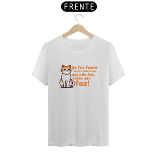 Nome do produto T-Shirt Quality Unissex | Só pra não dizer que não fez