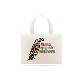 Nome do produto Ecobag | Free Spirit | Bora Que Só Melhora