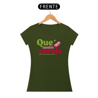 Nome do produto Camiseta Baby Look | Que Assim Cereja