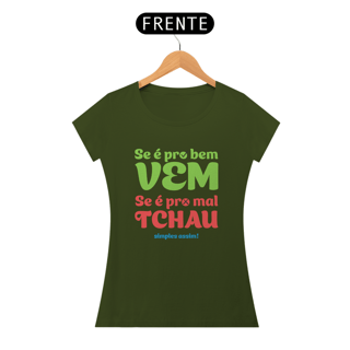 Nome do produto Baby Long Quality | Se é pro bem, vem! Se é pro mal, tchau!