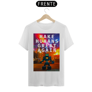 Nome do produto Make humans great again