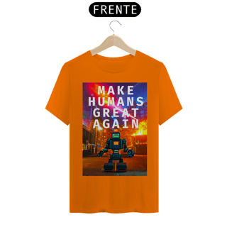 Nome do produto Make humans great again