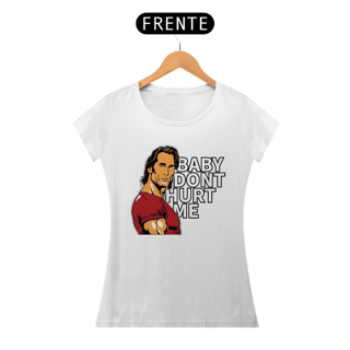 Nome do produto Baby Dont Hurt Me - Legend (Fem)