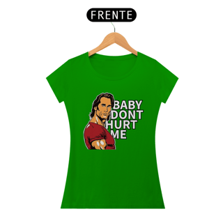 Nome do produto Baby Dont Hurt Me - Legend (Fem)